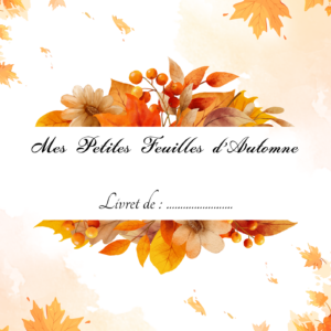 Livret Mes P'tites Feuilles d'Automne