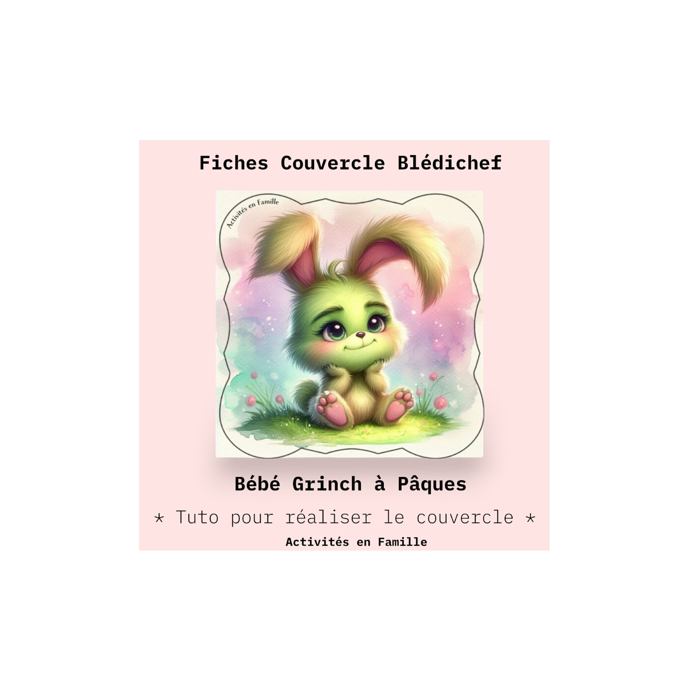 Couvercles Blédichef  « Bébé Grinch fête Pâques »